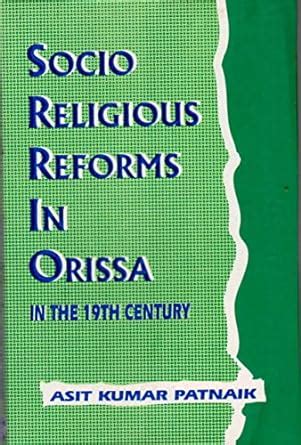 Socio-Religious Reforms in Orissa in the 19th Century 1st Edition Doc