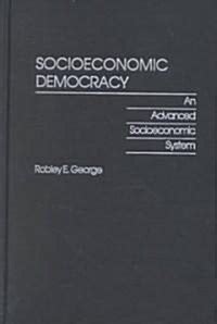 Socioeconomic Democracy An Advanced Socioeconomic System Kindle Editon