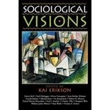 Sociological Visions With Essays from Leading Thinkers of our Time Phenomenology and Existential Reader