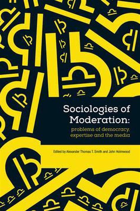 Sociologies of Moderation Kindle Editon