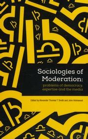 Sociologies of Moderation Kindle Editon