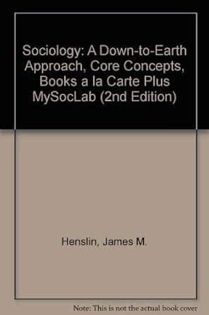 Sociology A Down-to-Earth Approach Core Concepts Books a la Carte Plus MySocLab Pegasus 4th Edition Epub