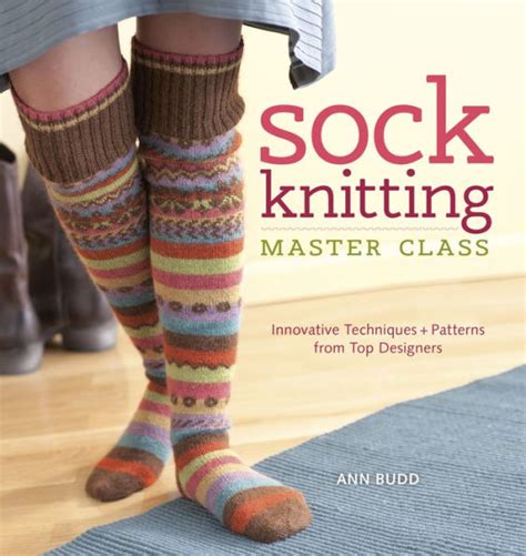 Sock Knitting Master Class Innovative Techniques Patterns from Top Designers Reader