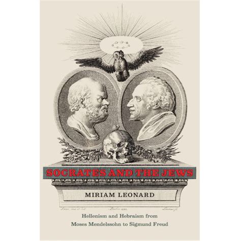 Socrates and the Jews Hellenism and Hebraism from Moses Mendelssohn to Sigmund Freud Epub