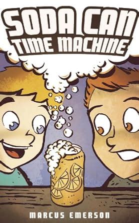 Soda Can Time Machine a hilarious adventure for children ages 9-12