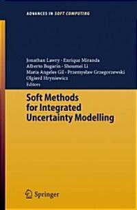 Soft Methods for Integrated Uncertainty Modelling 1st Edition Reader