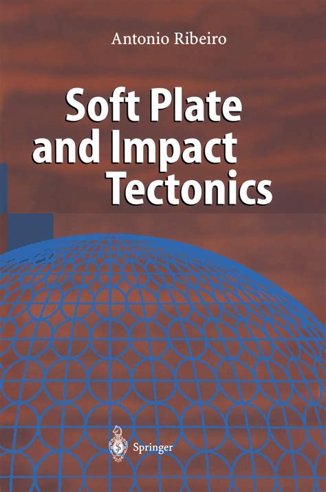 Soft Plate and Impact Tectonics 1st Edition PDF