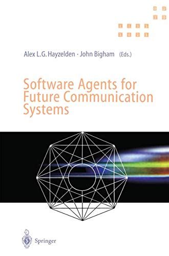 Software Agents for Future Communication Systems Reader