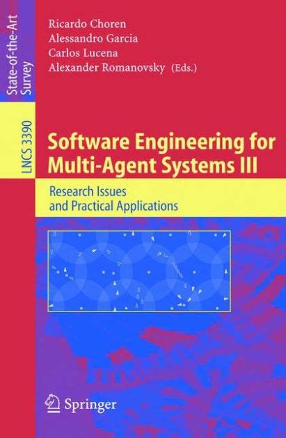 Software Engineering for Multi-Agent Systems III Research Issues and Practical Applications 1st Edit Epub