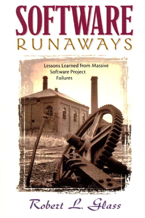 Software Runaways Monumental Software Disasters Reader