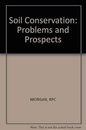 Soil Conservation Problems and Prospects Reprint Doc