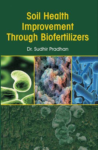 Soil Health Improvement through Biofertilizers Kindle Editon