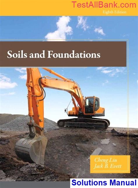 Soils And Foundations Solution Manual Cheng Liu Epub