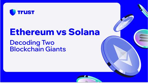 Solana Bridge to Ethereum: Connecting Two Blockchain Giants