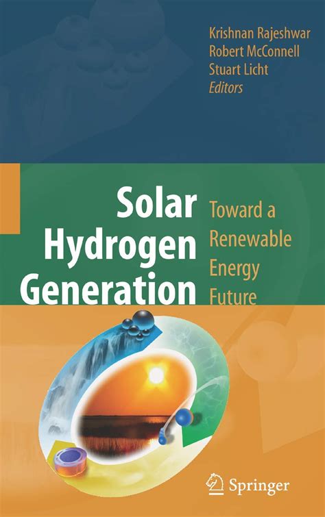 Solar Hydrogen Generation Toward a Renewable Energy Future 1st Edition Reader