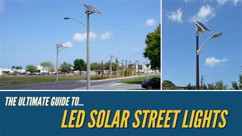 Solar LED Street Lights: The Ultimate Guide to 10,000+ Illuminating Facts