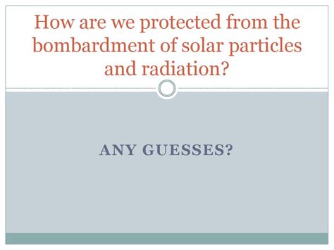 Solar Particle Bombardment: