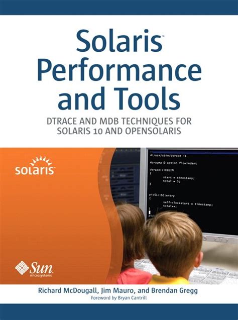 Solaris Performance and Tools DTrace and MDB Techniques for Solaris 10 and OpenSolaris Doc