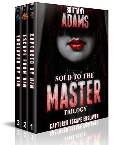 Sold to the Master The Complete Trilogy Captured Escape Enslaved PDF