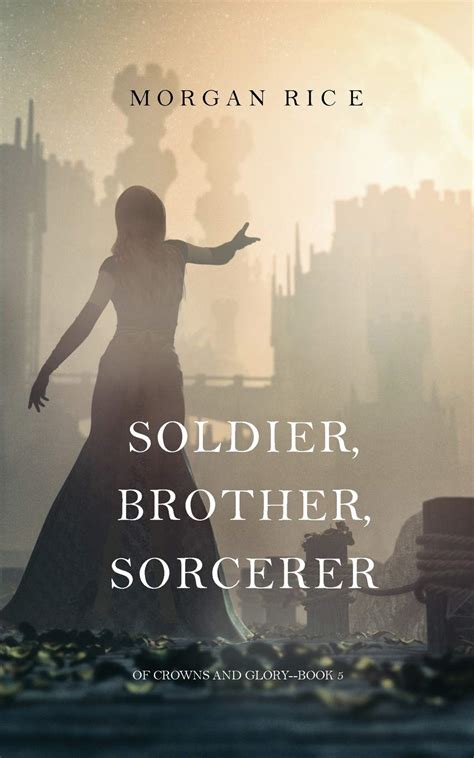 Soldier Brother Sorcerer Of Crowns and Glory-Book 5 Doc