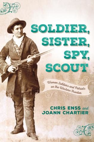 Soldier Sister Spy Scout Women Soldiers and Patriots on the Western Frontier PDF