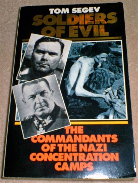Soldiers of Evil the commandants of the Nazi Concentration Camps Doc