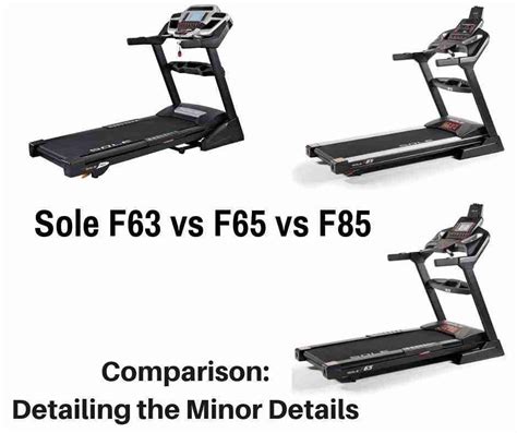 Sole F63 vs F65: The Ultimate Comparison Guide