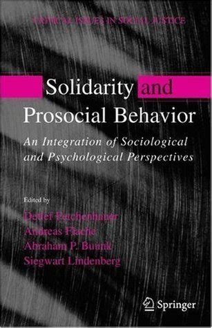 Solidarity and Prosocial Behavior An Integration of Sociological and Psychological Perspectives 1st Epub