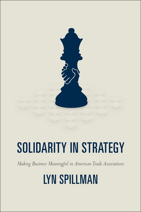 Solidarity in Strategy Making Business Meaningful in American Trade Associations Kindle Editon