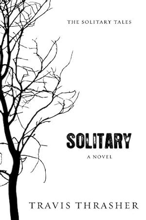 Solitary A Novel Solitary Tales Series Doc