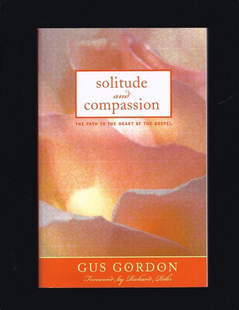 Solitude and Compassion: The Path to the Heart of the Gospel Reader