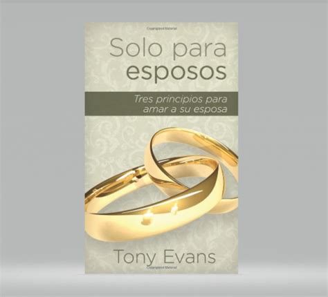 Solo para esposos Tres principios para honrar a su esposa Spanish Edition PDF
