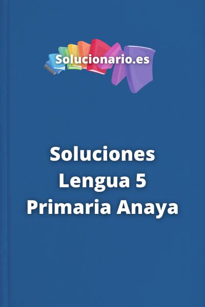 Soluciones Primaria Anaya Lengua 5 De Primaria Ebook Reader