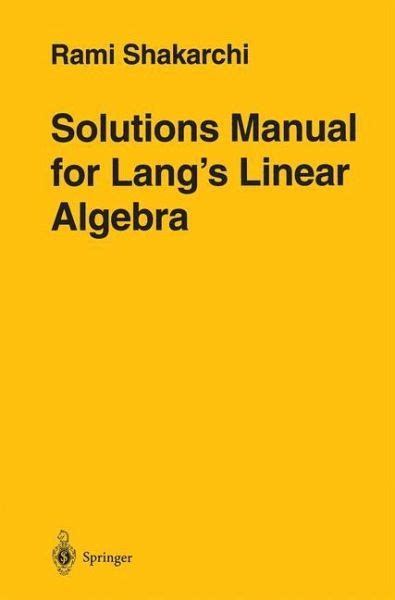 Solution For Serge Lang Linear Algebra Rami Shakarchi PDF