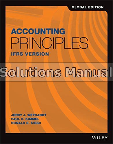 Solution Manual For Financial Accounting Ifrs 1st Edition By Weygandt Kindle Editon