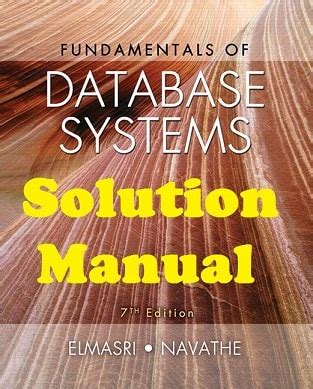 Solution Manual For Fundamentals Of Database Systems Ramez Reader