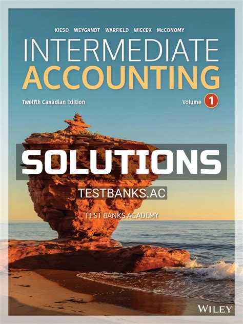 Solution Manual For Intermediate Accounting 12th Edition Kieso Doc