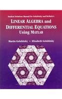 Solution Manual Linear Algebra And Differential Equations Using Matlab, Golubitsky, 1999 Ebook Epub