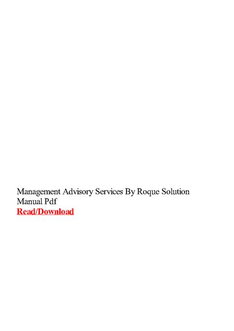 Solution Manual Of Management Advisory Services By Roque Doc