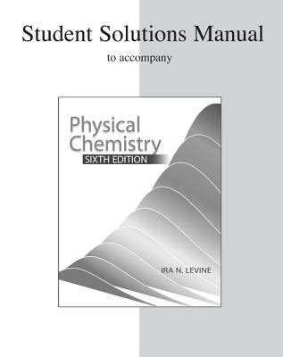 Solution Manual Physical Chemistry Ira Levine Doc