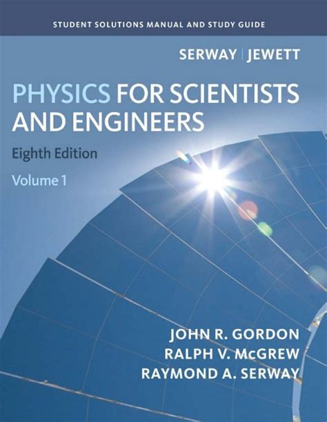 Solution Manual Physics For Scientists And Engineers 8th Edition Reader