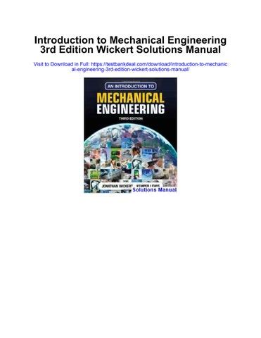 Solution Manual for An Introduction to Mechanical Engineering 3rd Edition by Wickert Ebook Epub