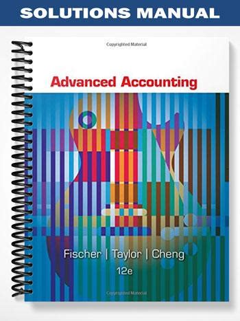 Solutions Manual Advanced Accounting Fischer Kindle Editon