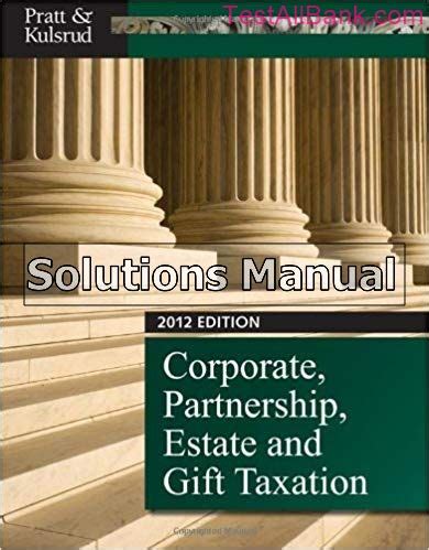 Solutions Manual For Pratt Corporate Partnership Estate Kindle Editon