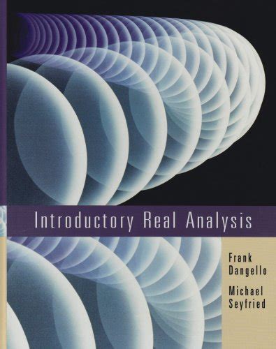 Solutions Manual Introductory Real Analysis Frank Dangello Reader