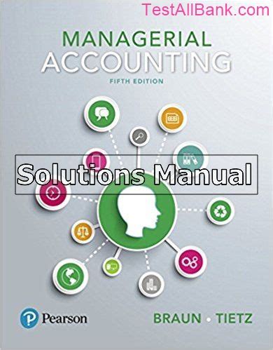 Solutions Manual Managerial Accounting Braun pdf Reader