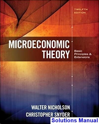 Solutions Manual Nicholson Microeconomic Theo Kindle Editon