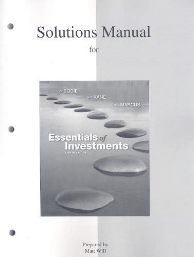 Solutions Manual To Accompany Essentials Of Investments Alan J Marcus Reader