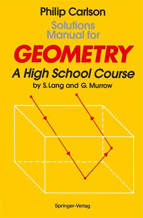 Solutions Manual for Geometry A High School Course: by S. Lang and G. Murrow 1st Edition Doc