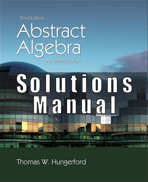 Solutions Of Abstract Algrbra Thomas Hungerford Kindle Editon